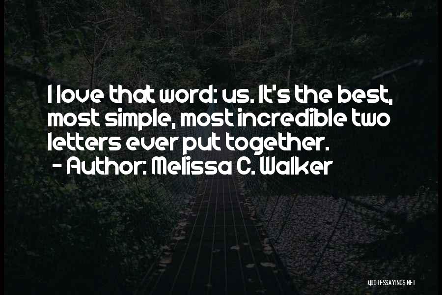 The Word Simple Quotes By Melissa C. Walker