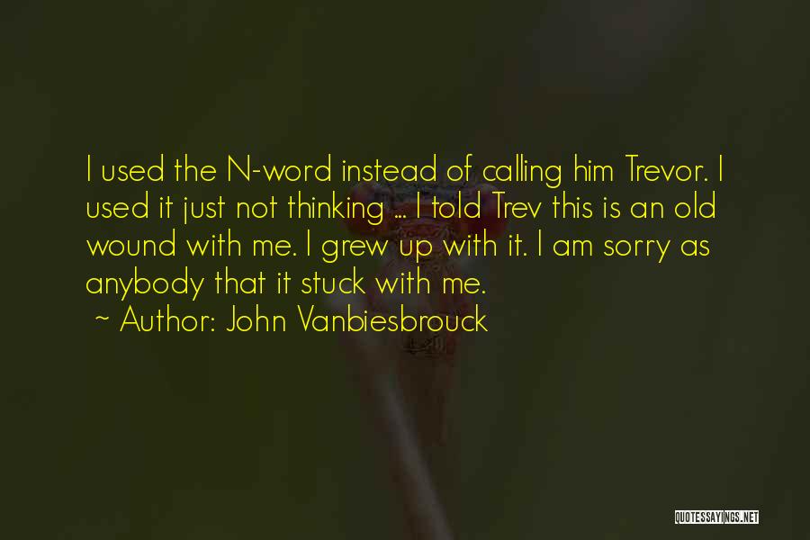 The Word Sorry Quotes By John Vanbiesbrouck