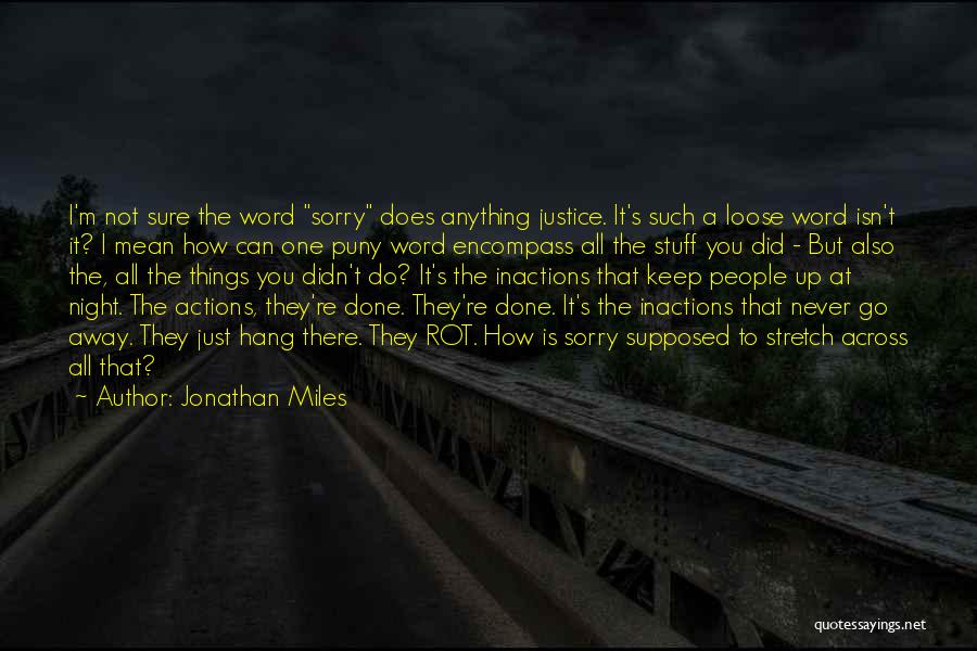 The Word Sorry Quotes By Jonathan Miles