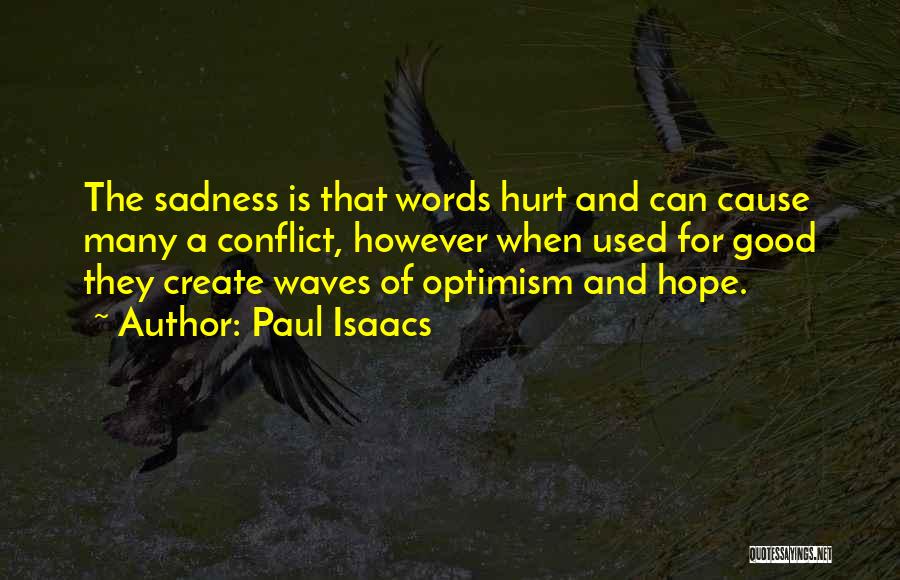 The Words Can Hurt Quotes By Paul Isaacs