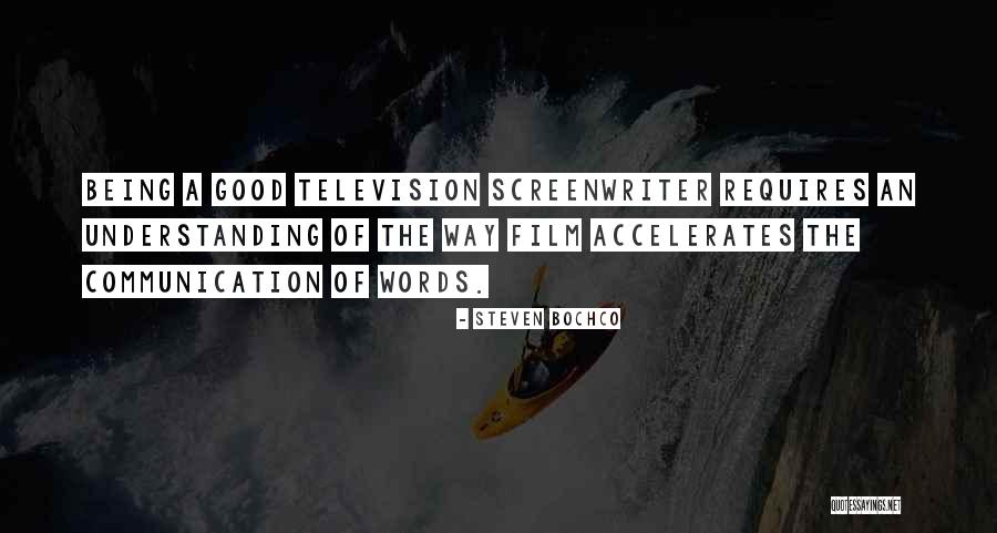 The Words Film Quotes By Steven Bochco The Words Film Quotes By Steven Bochco