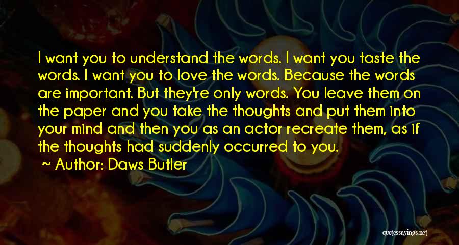 The Words I Love You Quotes By Daws Butler