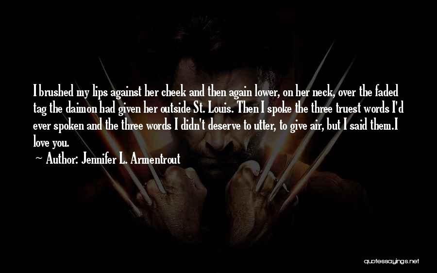 The Words I Love You Quotes By Jennifer L. Armentrout