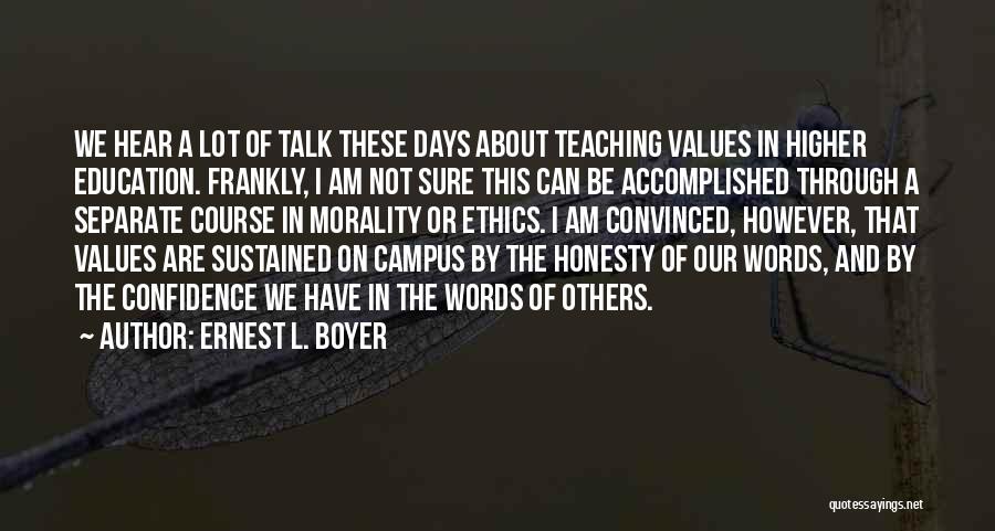 The Words Of Others Quotes By Ernest L. Boyer