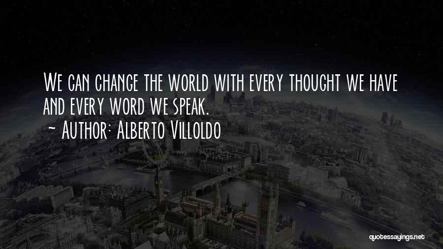 The Words We Speak Quotes By Alberto Villoldo