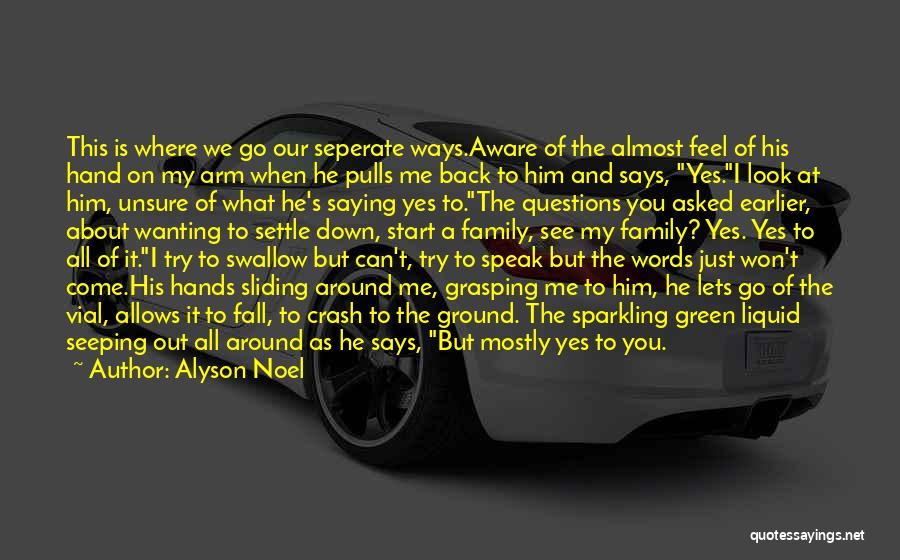 The Words We Speak Quotes By Alyson Noel