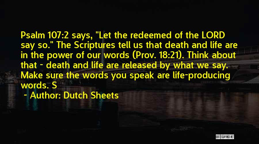 The Words We Speak Quotes By Dutch Sheets