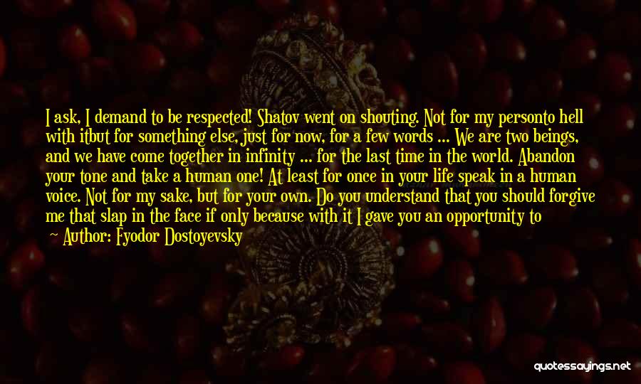 The Words We Speak Quotes By Fyodor Dostoyevsky