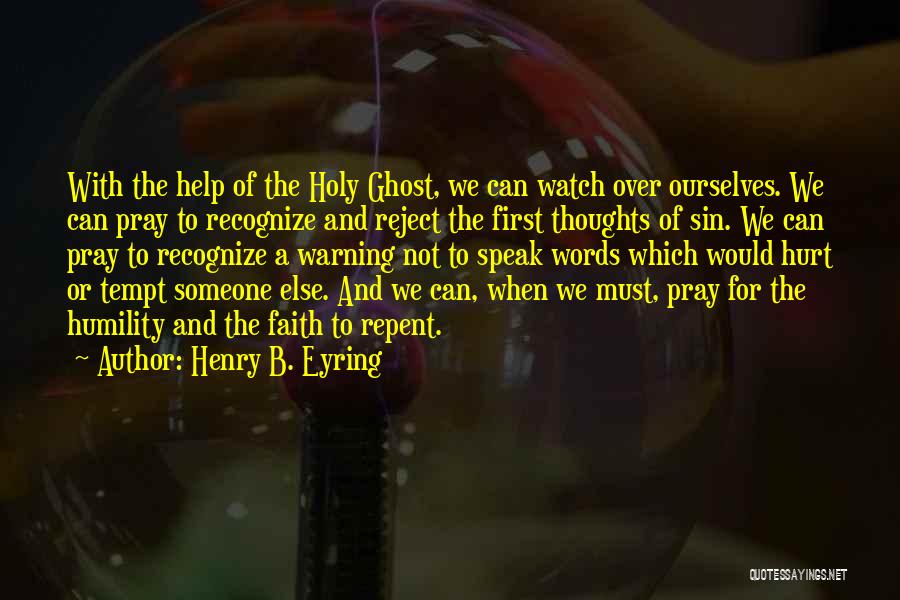 The Words We Speak Quotes By Henry B. Eyring