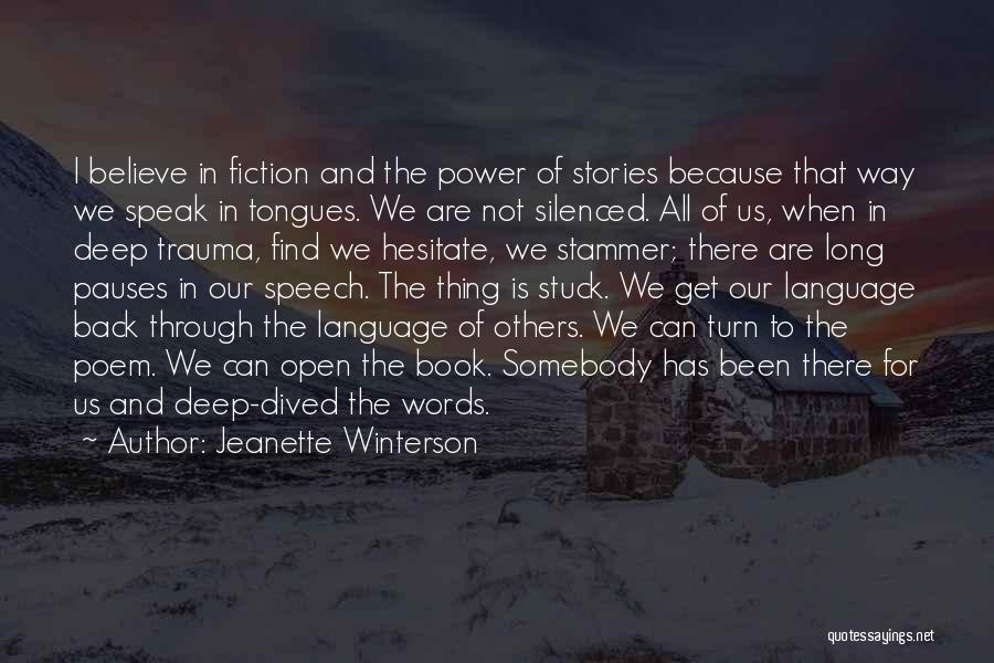 The Words We Speak Quotes By Jeanette Winterson