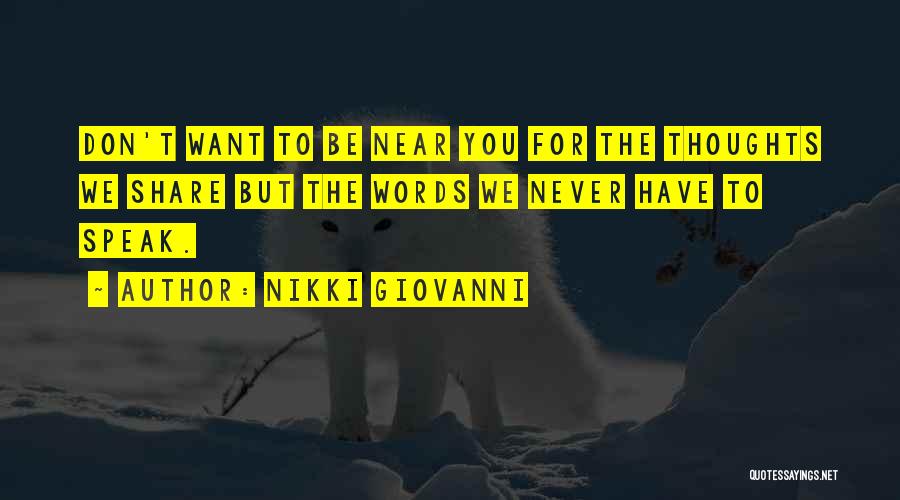 The Words We Speak Quotes By Nikki Giovanni