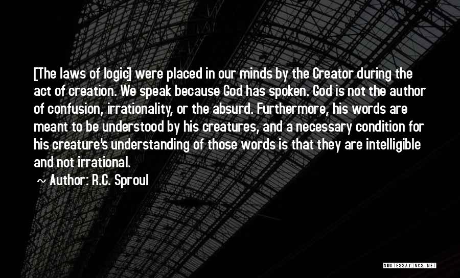The Words We Speak Quotes By R.C. Sproul