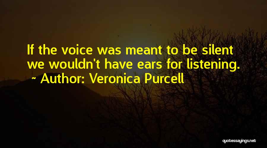 The Words We Speak Quotes By Veronica Purcell