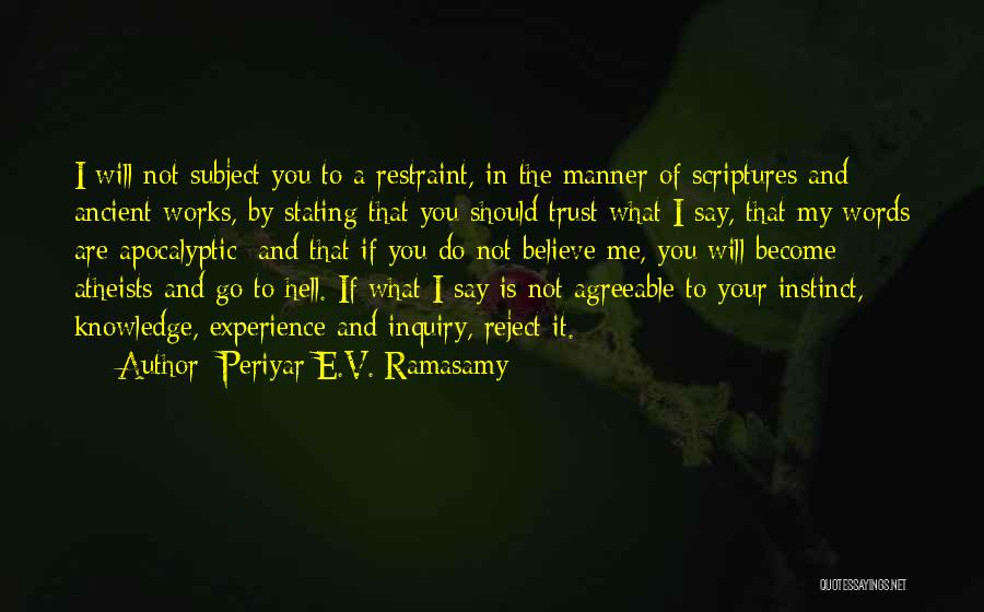 The Words You Say Quotes By Periyar E.V. Ramasamy
