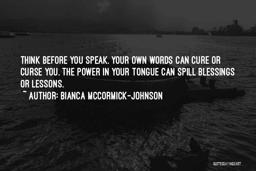 The Words You Speak Quotes By Bianca McCormick-Johnson