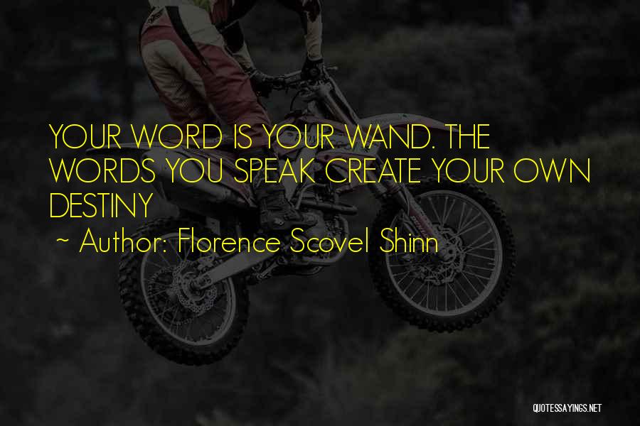 The Words You Speak Quotes By Florence Scovel Shinn