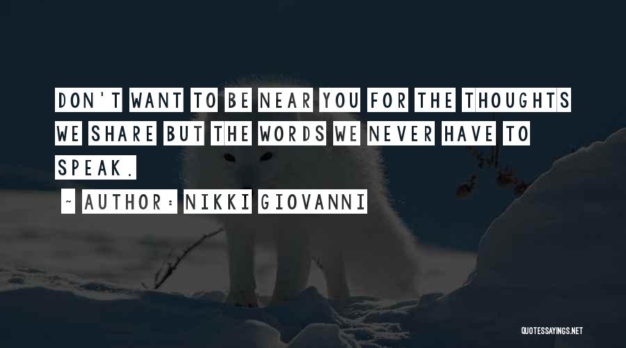 The Words You Speak Quotes By Nikki Giovanni