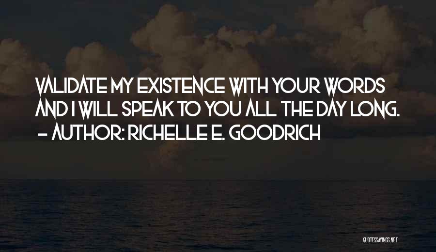 The Words You Speak Quotes By Richelle E. Goodrich