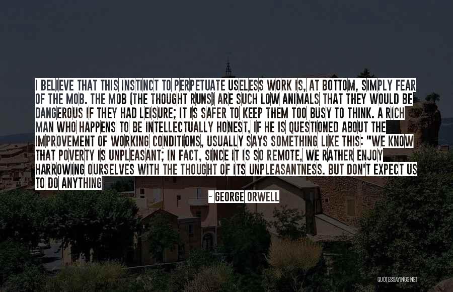 The Working Man Quotes By George Orwell The Working Man Quotes By George Orwell