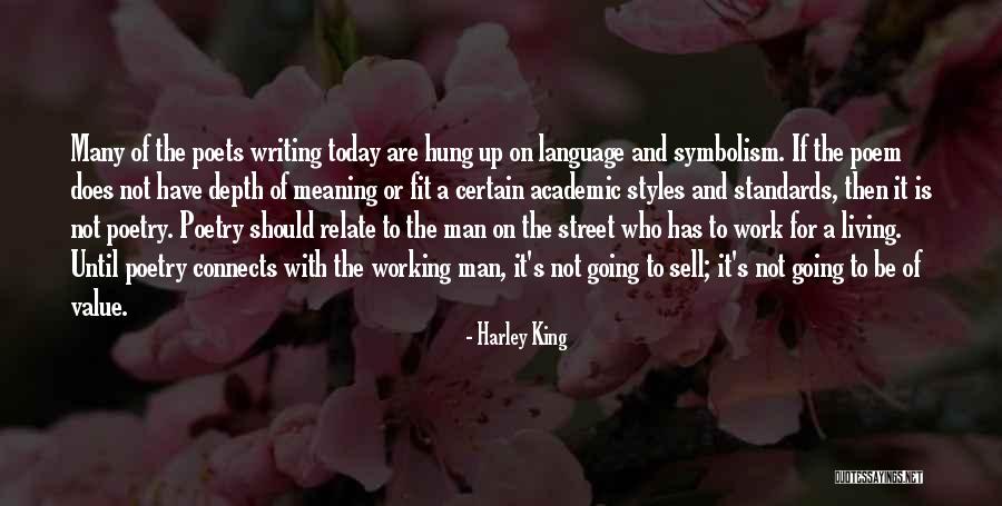 The Working Man Quotes By Harley King The Working Man Quotes By Harley King