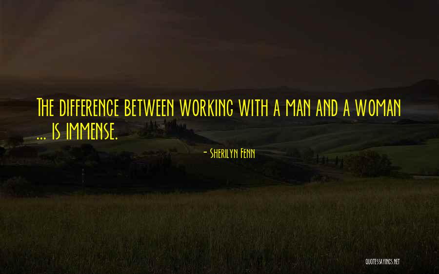 The Working Man Quotes By Sherilyn Fenn The Working Man Quotes By Sherilyn Fenn
