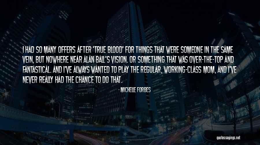 The Working Mom Quotes By Michelle Forbes The Working Mom Quotes By Michelle Forbes