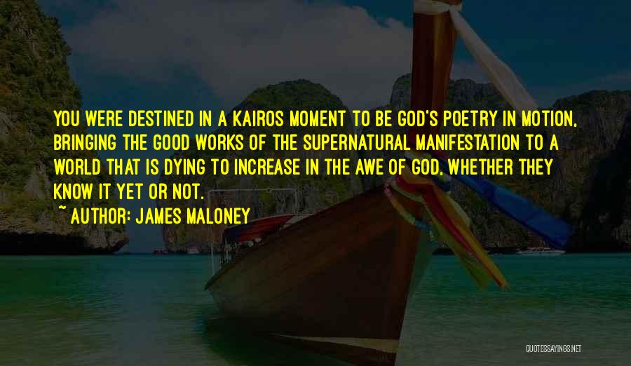 The Works Of God Quotes By James Maloney