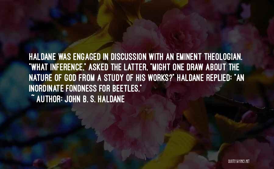 The Works Of God Quotes By John B. S. Haldane