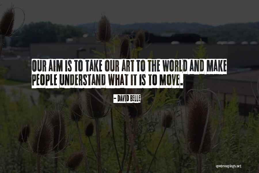 The World And Art Quotes By David Belle