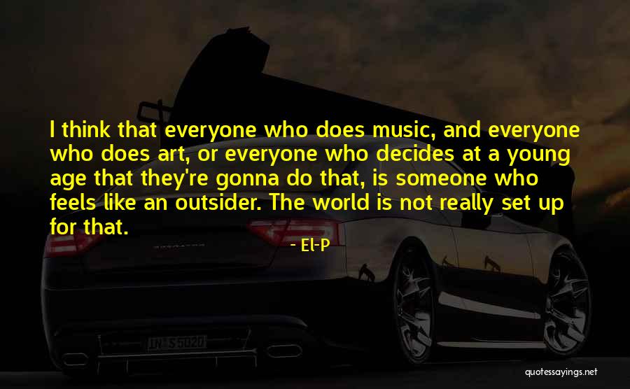 The World And Art Quotes By El-P