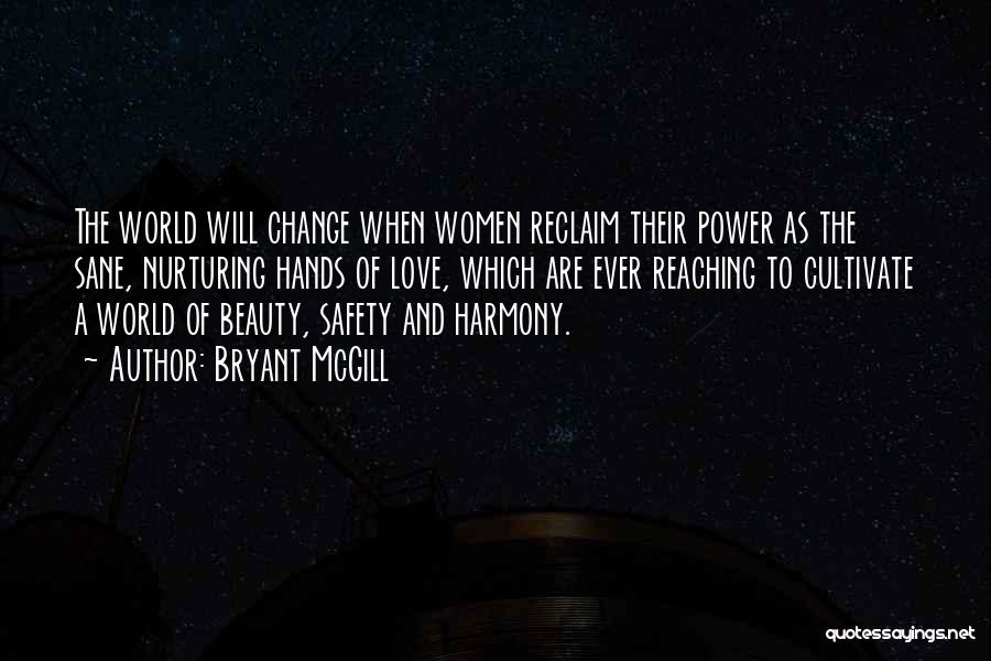 The World And Beauty Quotes By Bryant McGill