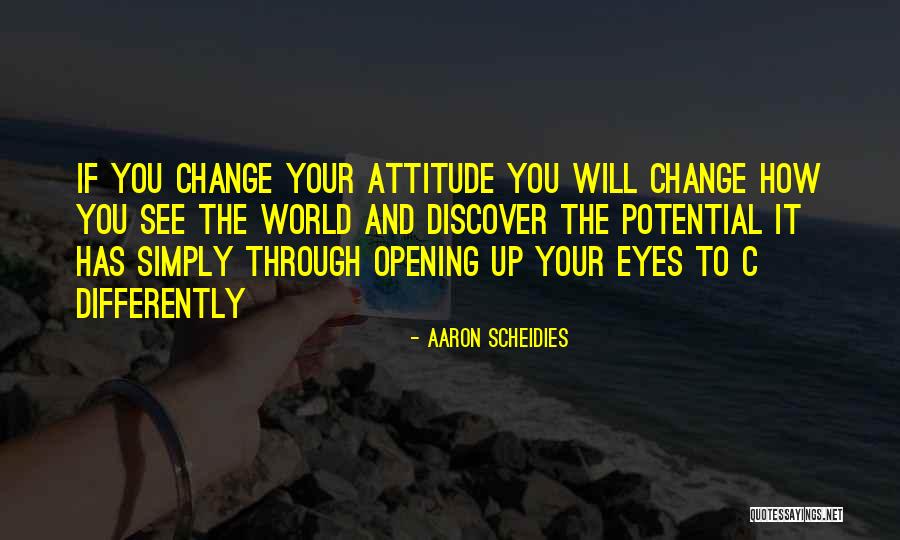 The World And Change Quotes By Aaron Scheidies