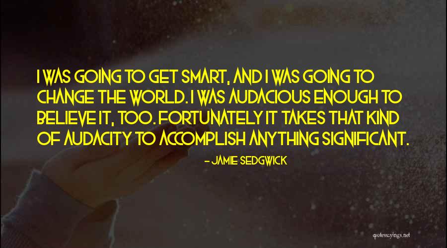 The World And Change Quotes By Jamie Sedgwick