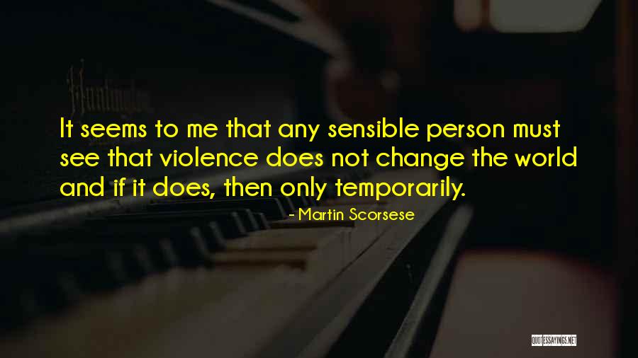 The World And Change Quotes By Martin Scorsese