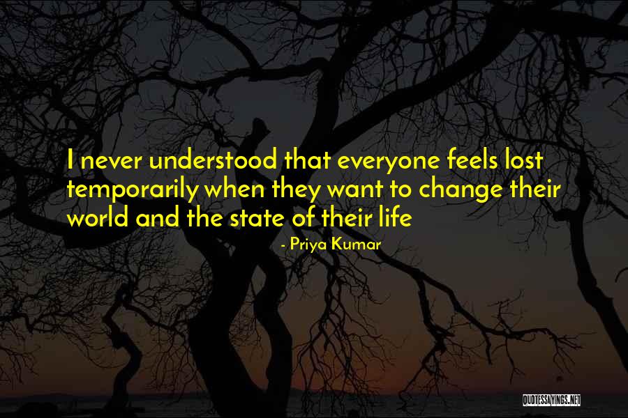 The World And Change Quotes By Priya Kumar