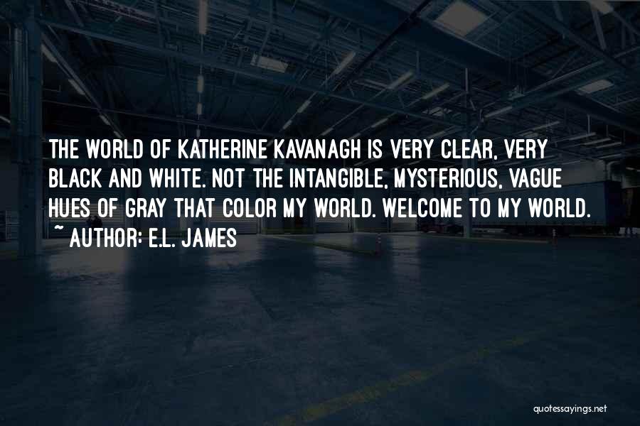 The World And Color Quotes By E.L. James