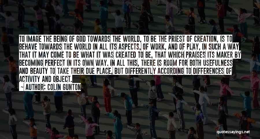 The World And God Quotes By Colin Gunton