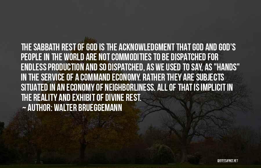 The World And God Quotes By Walter Brueggemann