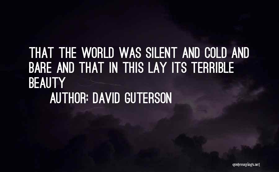 The World And Its Beauty Quotes By David Guterson