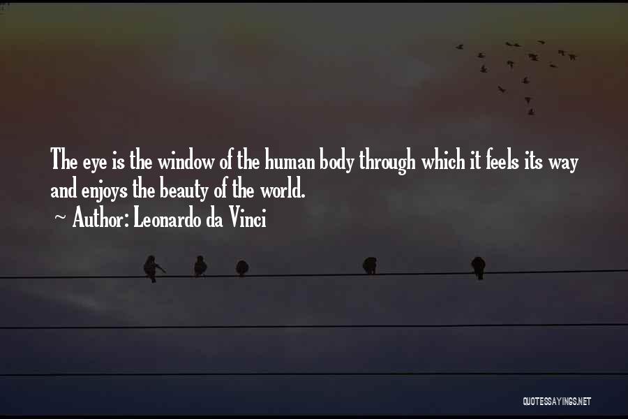 The World And Its Beauty Quotes By Leonardo Da Vinci