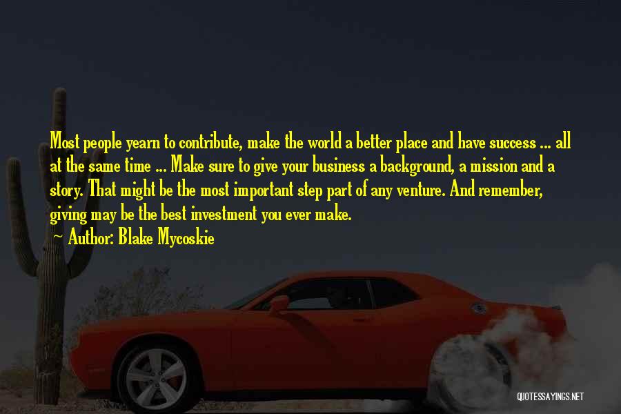 The World And Success Quotes By Blake Mycoskie