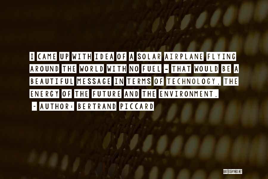 The World And Technology Quotes By Bertrand Piccard