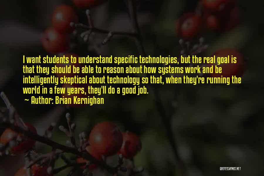 The World And Technology Quotes By Brian Kernighan