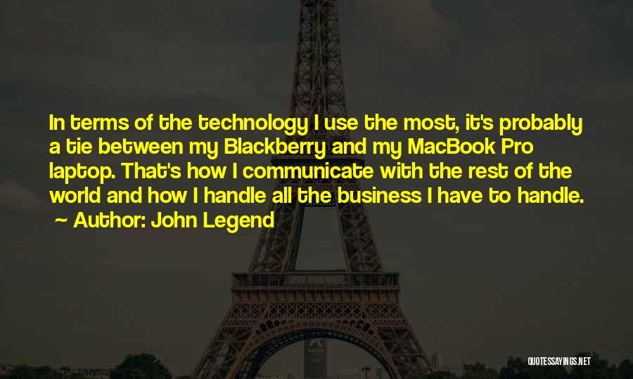 The World And Technology Quotes By John Legend