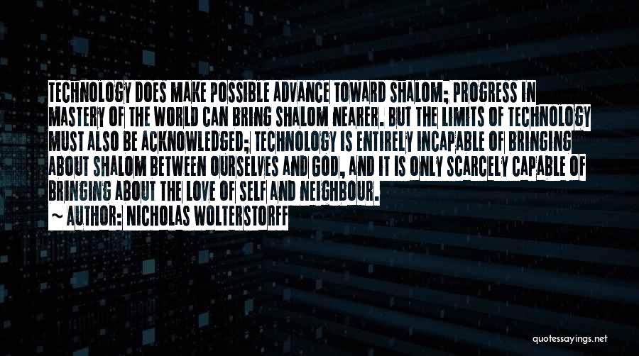 The World And Technology Quotes By Nicholas Wolterstorff