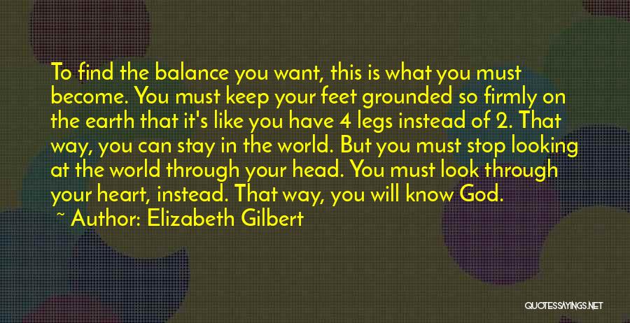 The World At Your Feet Quotes By Elizabeth Gilbert