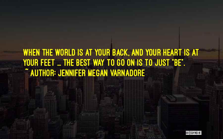 The World At Your Feet Quotes By Jennifer Megan Varnadore
