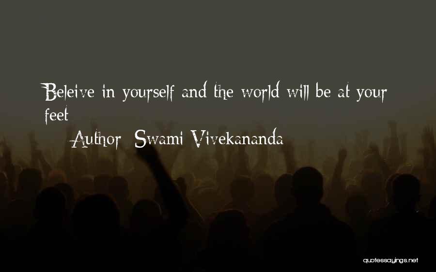 The World At Your Feet Quotes By Swami Vivekananda