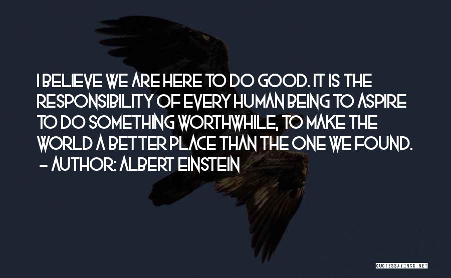 The World Being A Better Place Quotes By Albert Einstein