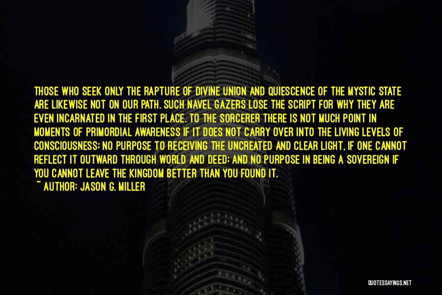 The World Being A Better Place Quotes By Jason G. Miller